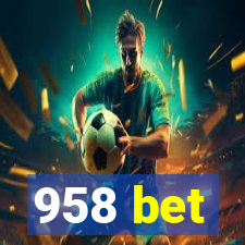 958 bet